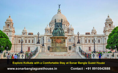 Explore Kolkata with a Comfortable Stay at Sonar Bangla Guest House