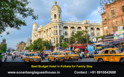 Best Budget Hotel in Kolkata for Family Stay